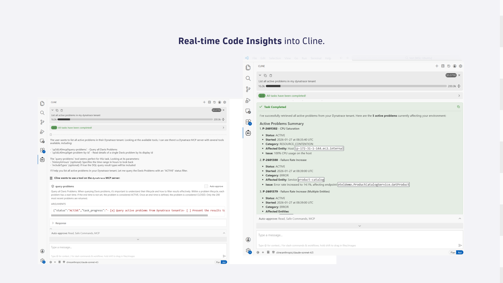 Get real‑time, code‑level insights, understand complex cloud‑native applications, and streamline troubleshooting all without leaving Cline.