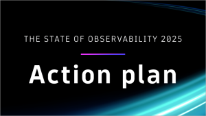 Sate of Observability 2025 - action plan